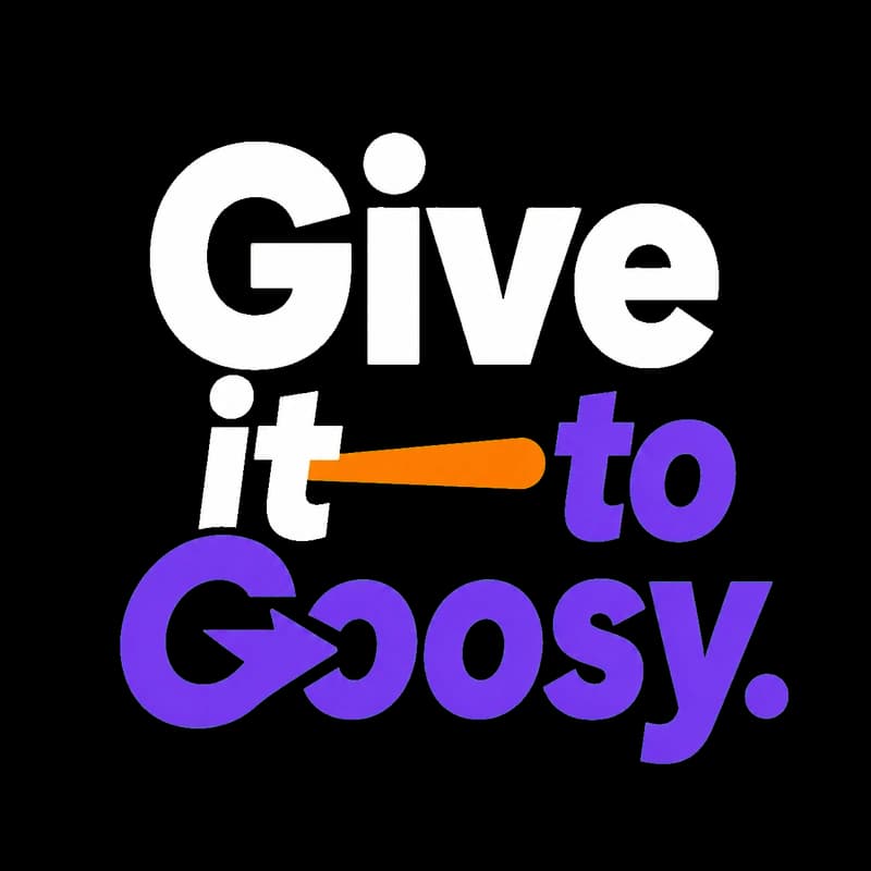 Give it to Goosy.