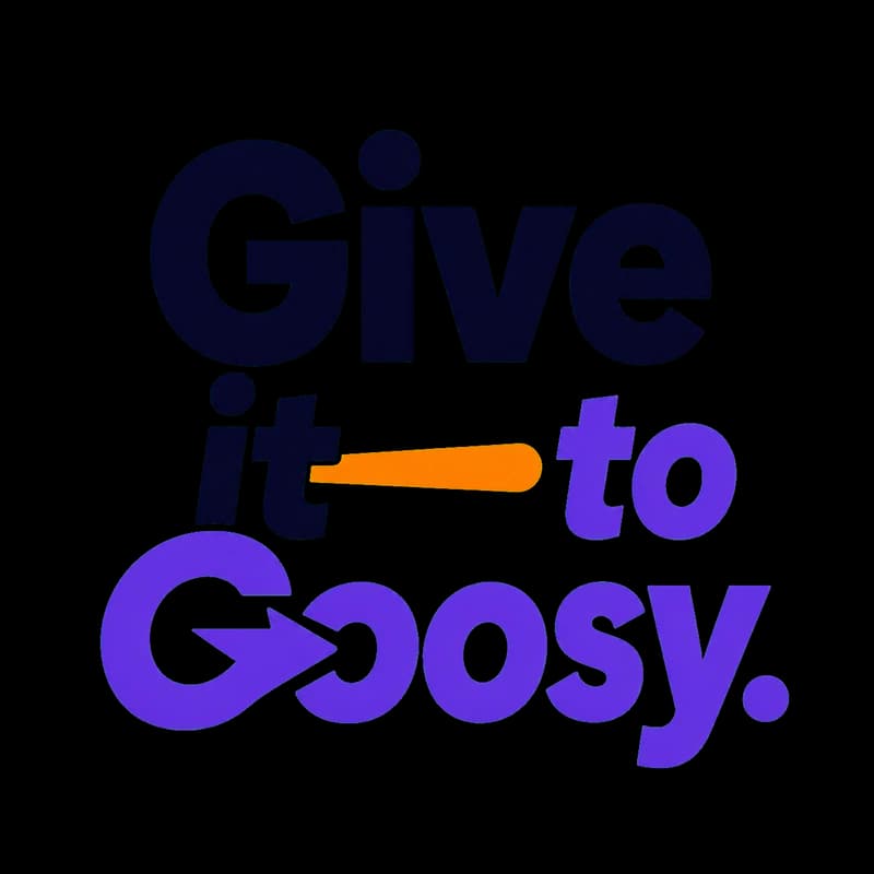 Give it to Goosy.
